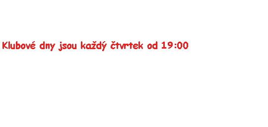 Textov pole: Tak tohle je nae klubovna. Tady je nm prost fajn :-) :-) :-)Dalo to sice celkem dost prce ale vsledek stoj za to.Klubov dny jsou kad tvrtek od 19:00Pokud neodol a bude se chtt stavit, dej vdt na nkter z naich kontakt: